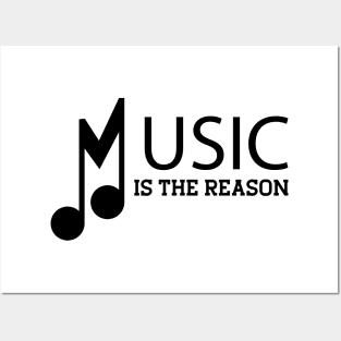 Music is the reason Posters and Art